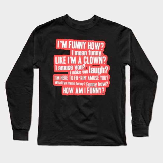 iconic saying : goodfellas Long Sleeve T-Shirt by hot_issue